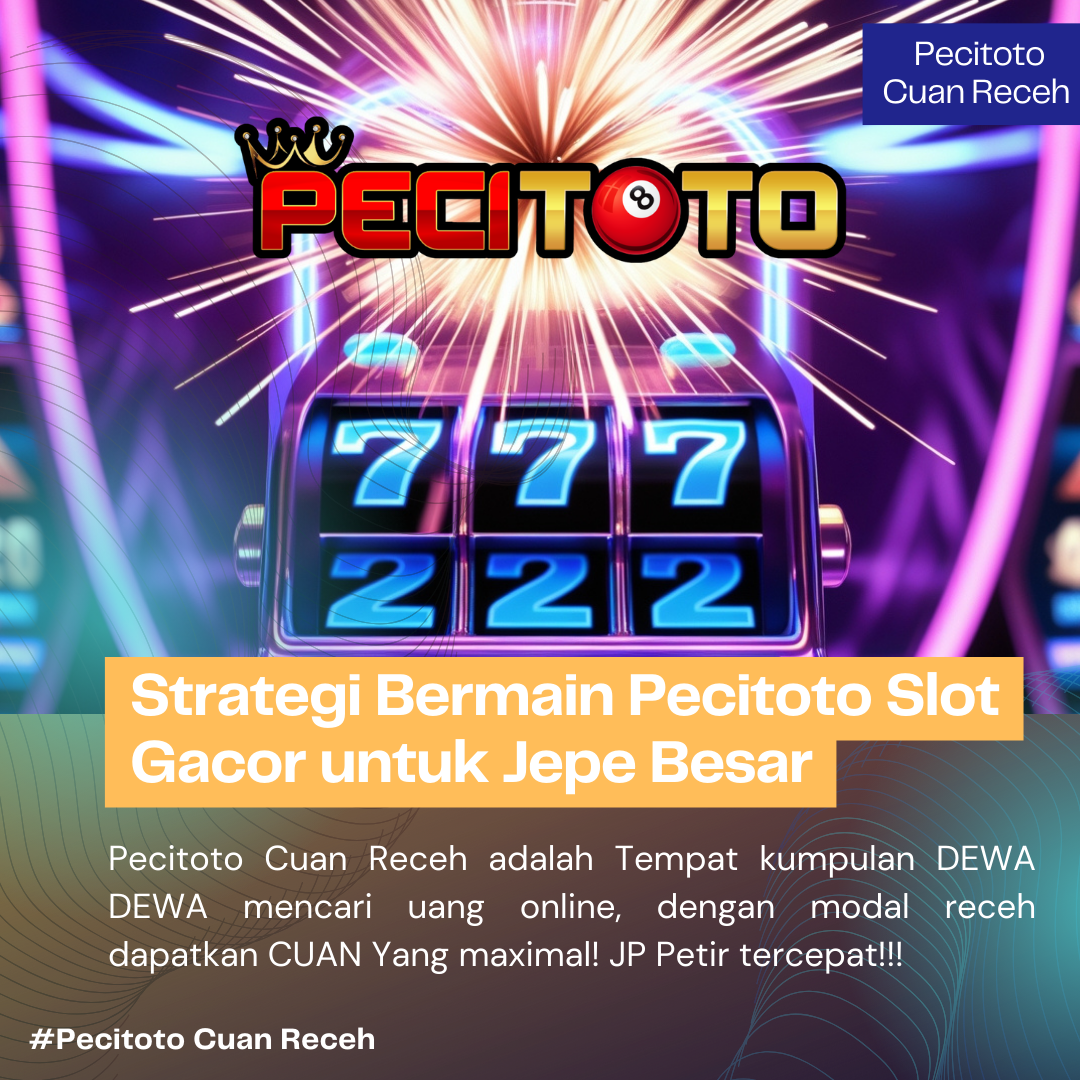 Pecitoto Slot Gacor - RTP Tinggi 777